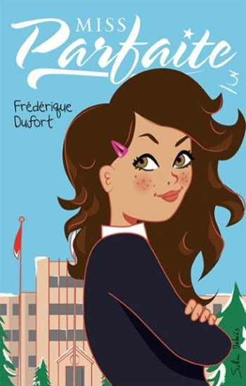 DUFORT, Frédérique: Miss parfaite  Tome 3 : Trop, c'est comme pas assez !