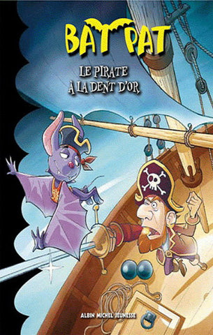 PAVANELLO, Roberto: Bat Pat Tome 3 : Le pirate à la dent d'or