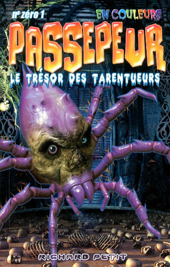 PETIT, Richard: Passepeur en couleurs Tome zéro 1 : Le trésor des tarentueurs