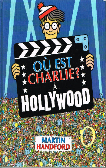 HANDFORD, Martin: Où est Charlie ?  à Hollywood