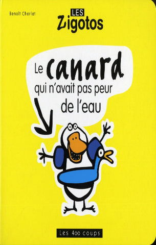 CHARLAT, Benoît: Les Zigotos - Le canard qui n'avait pas peur de l'eau