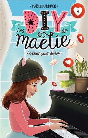 ADDISON, Marilou: Les DIY de Maëlie Tome 8 : Le chat sort du sac