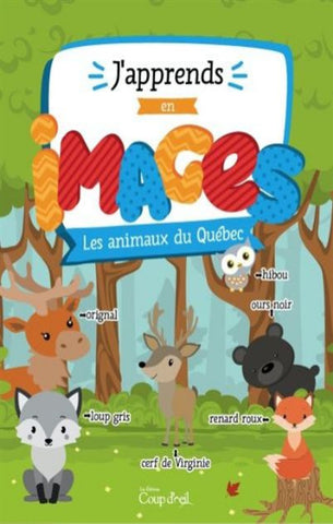 COLLECTIF: J'apprends en images les animaux du Québec