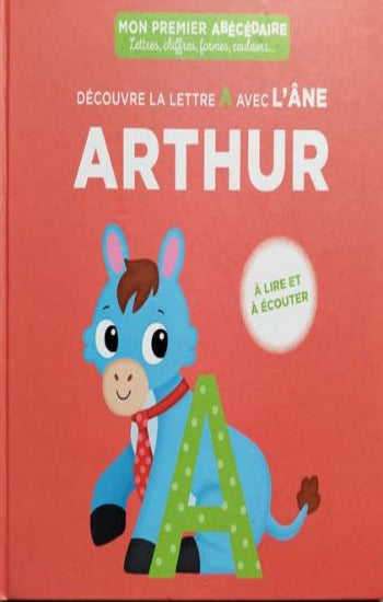 COLLECTIF: Mon premier abécédaire - Découvre la lettre A avec l'âne Arthur (Figurine non incluse)