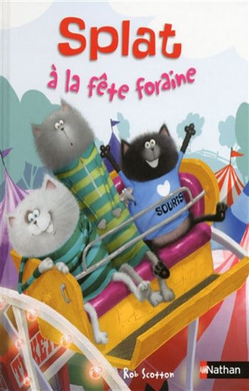 SCOTTON, Rob: Splat le chat Tome 12 : Splat à la fête foraine