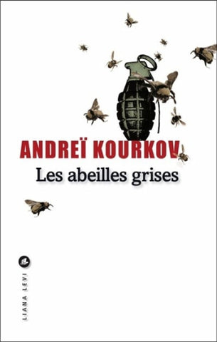 KOURKOV, Andreï: Les abeilles grises