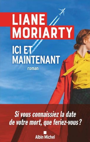 MORIARTY, Liane: Ici et maintenant