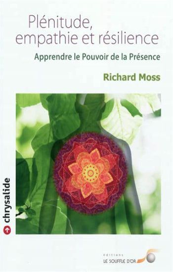 MOSS, Richard: Plénitude, empathie et résilience