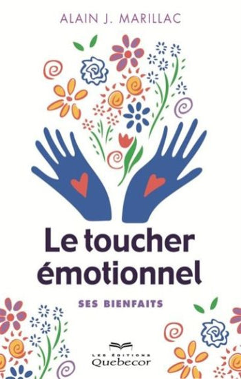 MARILLAC, Alain J.: Le toucher émotionnel