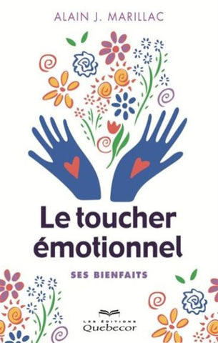 MARILLAC, Alain J.: Le toucher émotionnel