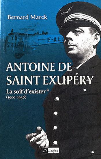 MARCK, Bernard: Antoine de Saint-Exupéry  (2 volumes)