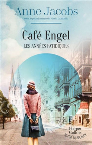 JACOBS, Anne: Café Engel - Les années fatidiques