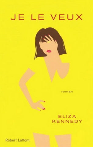 KENNEDY, Eliza: Je le veux