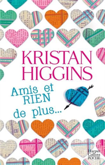 HIGGINS, Kristan: Amis et rien de plus ...