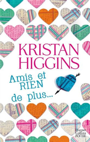HIGGINS, Kristan: Amis et rien de plus ...