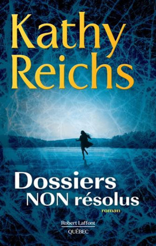 REICHS, Kathy: Dossiers non résolus