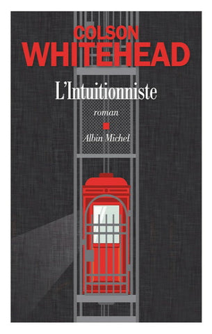 WHITEHEAD, Colson: L'intuitionniste