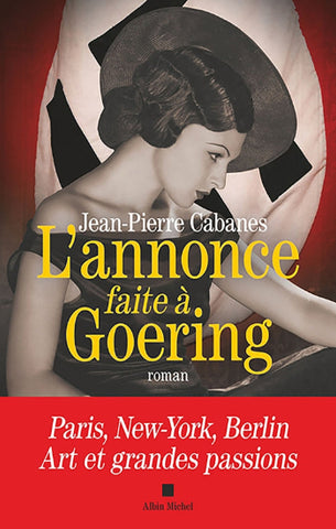 CABANES, Jean-Pierre: L'annonce faite à Goering