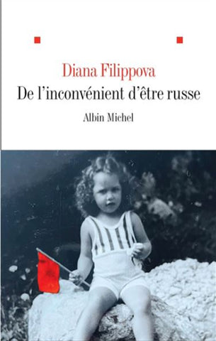 FILIPPOVA, Diana: De l'inconvénient d'être russe