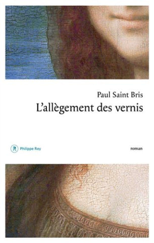 BRIS, Paul Saint: L'allègement des vernis