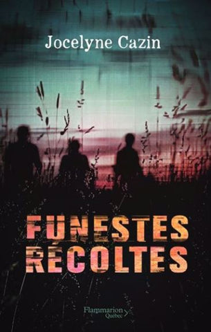 CAZIN, Jocelyne: Funestes récoltes