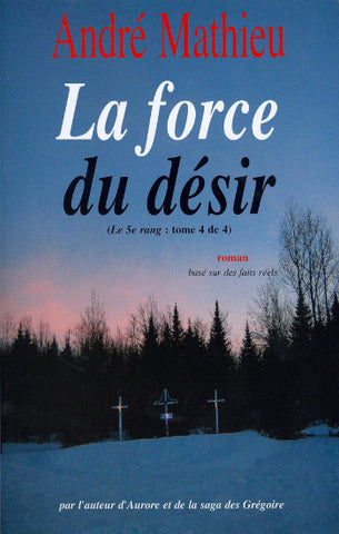 MATHIEU, André: Le 5e rang Tome 4 : La force du désir