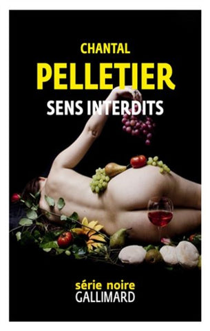 PELLETIER, Chantal: Sens interdits