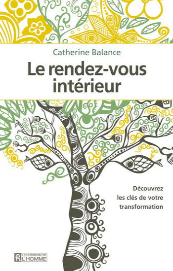 BALANCE, Catherine: Le rendez-vous intérieur