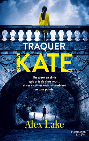 LAKE, Alex: Traquer Kate