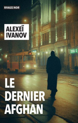 IVANOV, Alexeï: Le dernier Afghan
