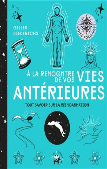 DIEDERICHS, Gilles: À la rencontre de vos vies antérieures