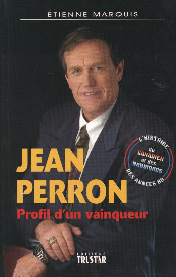 MARQUIS, Etienne: Jean Perron - profil d'un vainqueur