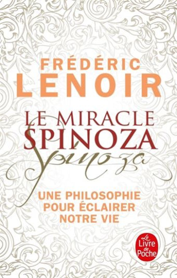 LENOIR, Frédéric:  Le miracle Spinoza