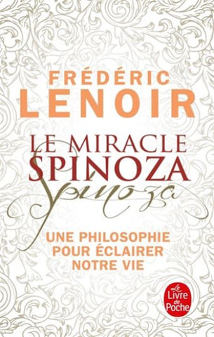 LENOIR, Frédéric:  Le miracle Spinoza