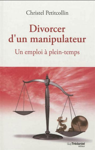 PETITCOLLIN, Christel: Divorcer d'un manipulateur