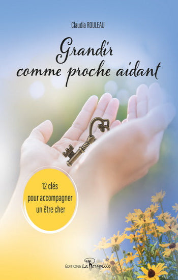 ROULEAU, Claudia: Grandir comme proche aidant