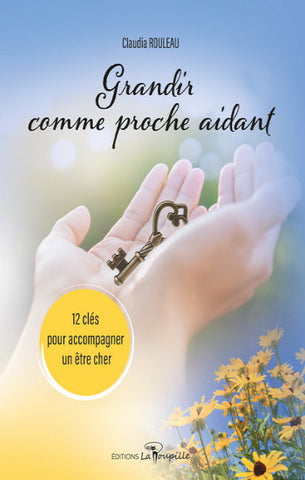 ROULEAU, Claudia: Grandir comme proche aidant