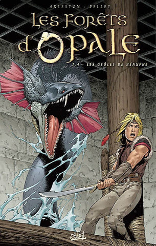 ARLESTON; PELLET: Les forêts d'Opale Tome 4 : les geôles de Nénuphe