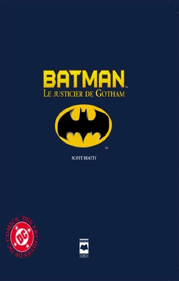 BEATTY: Batman - Le justicier de Gotham