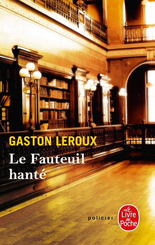 LEROUX, Gaston: Le fauteuil hanté