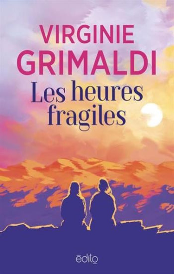 GRIMALDI, Virginie: Les heures fragiles