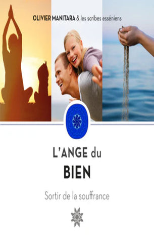 MANITARA, Olivier: L'ange du bien, sortir de la souffrance