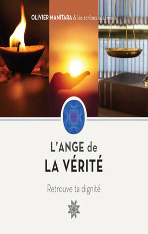 MANITARA, Olivier: L'ange de la vérité, retrouve ta dignité