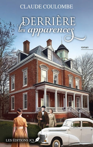 COULOMBE, Claude: Derrière les apparences