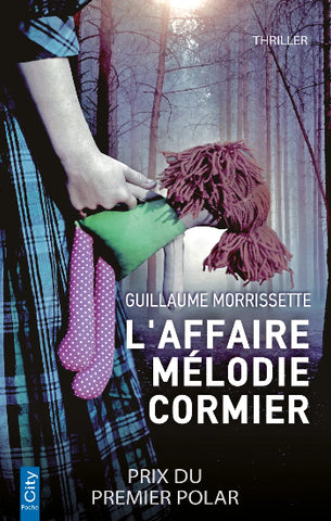 MORRISSETTE, Guillaume: L'affaire Mélodie Cormier