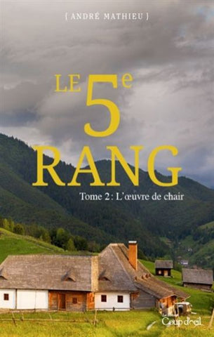 MATHIEU, André: Le 5e rang Tome 2 : L'œuvre de chair