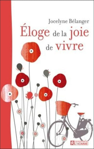 BÉLANGER, Jocelyne: Éloge de la joie de vivre