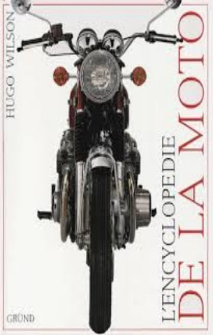 WILSON, Hugo: Encyclopédie de la moto