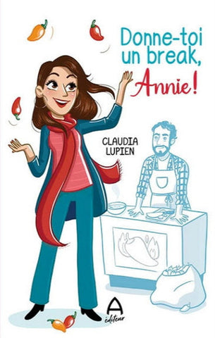 LUPIEN, Claudia: Donne-toi un break, Annie!
