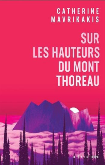 MAVRIKAKIS, Caherine: Sur les hauteurs du mont Thoreau